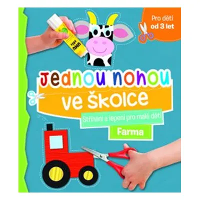 Jednou nohou ve školce - Stříhání a lepení pro malé děti Farma