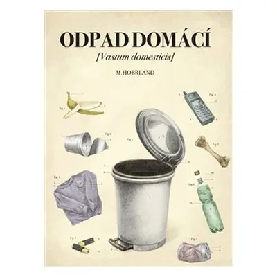 Odpad domácí - Martin Hobrland