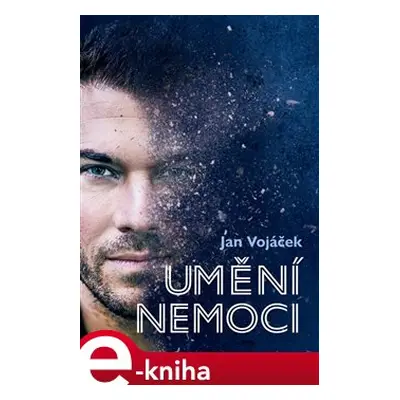 Umění nemoci - Jan Vojáček, Věra Keilová