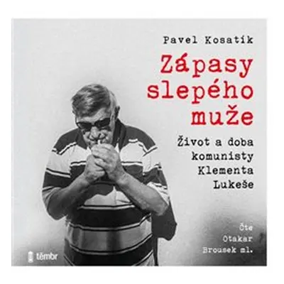 Zápasy slepého muže - Pavel Kosatík