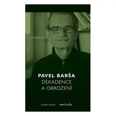 Dekadence a obrození - Pavel Barša