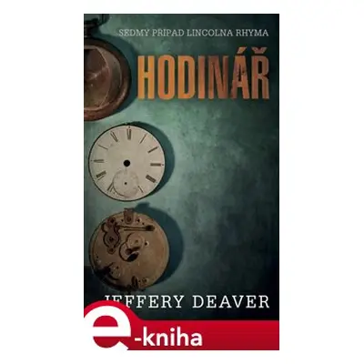 Hodinář - Jeffery Deaver