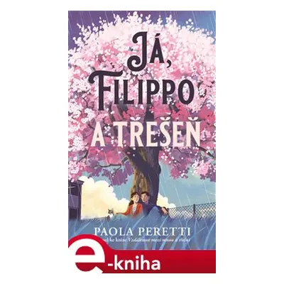 Já, Filippo a třešeň - Paola Peretti