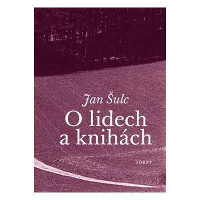 O lidech a knihách - Jan Šulc