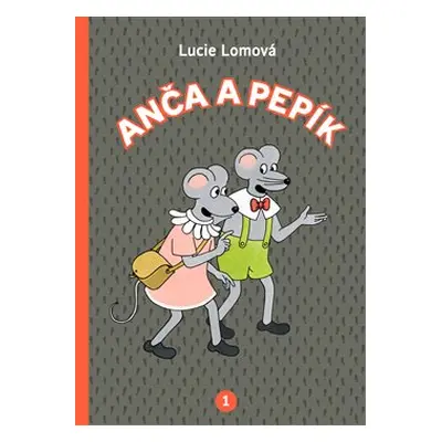 Anča a Pepík 1. - Lucie Lomová