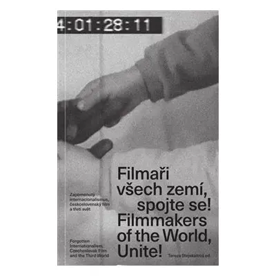 Filmaři všech zemí, spojte se! / Filmmakers of the World, Unite!/