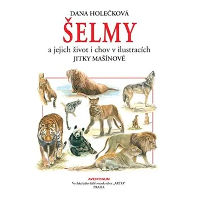 Šelmy a jejich chov - Dana Holečková