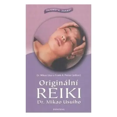 Originální Reiki Dr. Mikao Usuiho - Mikao Usui