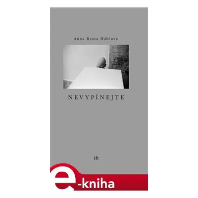 Nevypínejte - Anna Beata Háblová