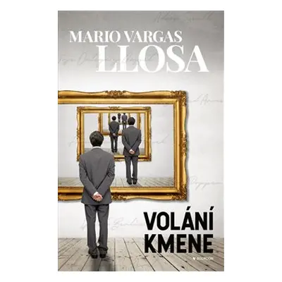 Volání kmene - Mario Vargas Llosa