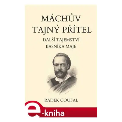 Máchův tajný přítel - Radek Coufal