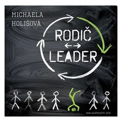 Rodič – leader - Michaela Holišová