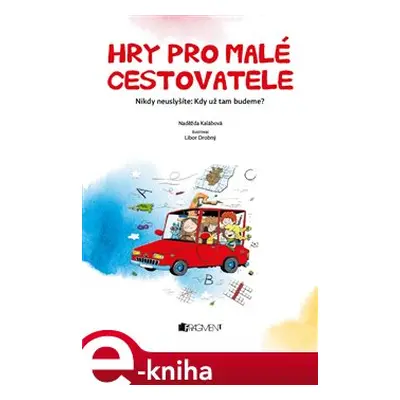 Hry pro malé cestovatele - Naděžda Kalábová