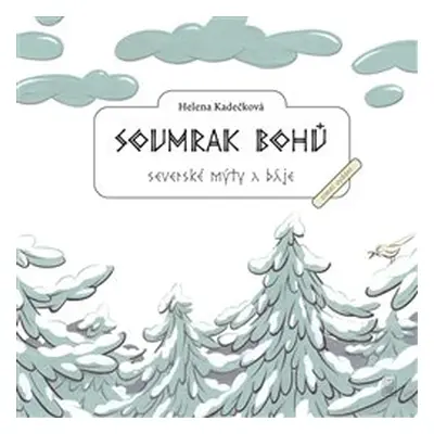 Soumrak bohů - Helena Kadečková