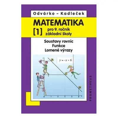 Matematika 1 pro 9. ročník základní školy - Oldřich Odvárko, Jiří Kadleček