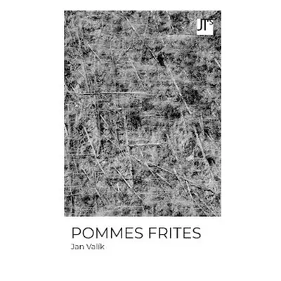 POMMES FRITES - Jan Valík