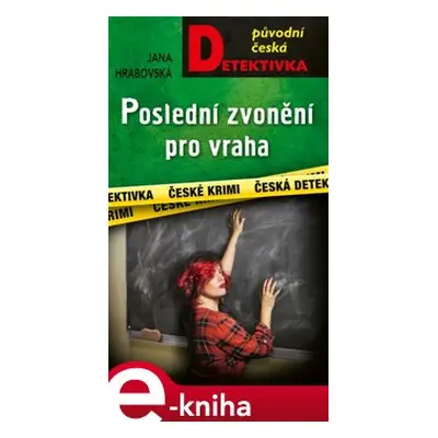 Poslední zvonění pro vraha - Jana Hrabovská