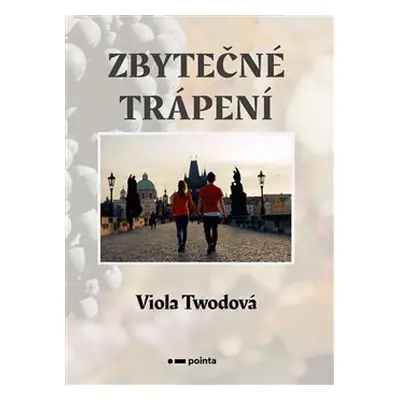 Zbytečné trápení - Viola Twodová