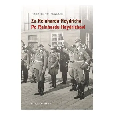 Za Reinharda Heydricha - Po Reinhardu Heydrichovi - Zlatica Zudová - Lešková, kolektiv