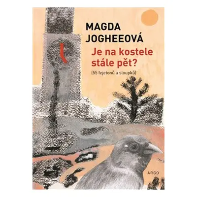 Je na kostele stále pět? - Magda Jogheeová