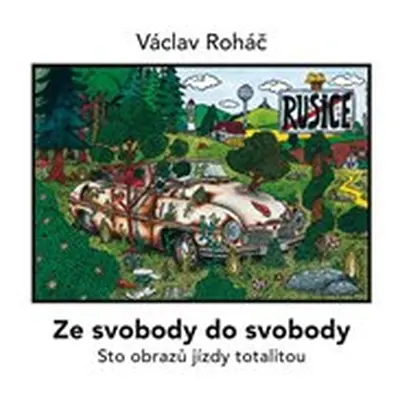 Ze svobody do svobody - Václav Roháč