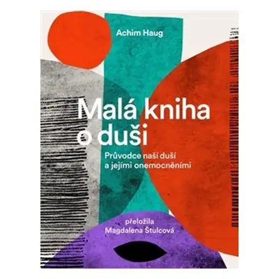 Malá kniha o duši - Achim Haug