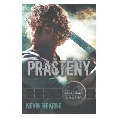 Praštěný - Kevin Hearne