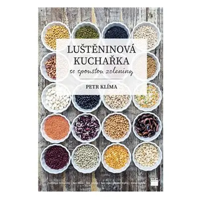 Luštěninová kuchařka se spoustou zeleniny - Petr Klíma