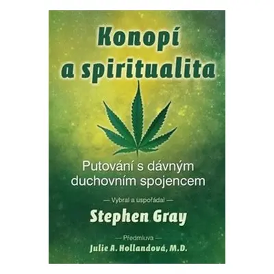 Konopí a spiritualita - Stephen Gray