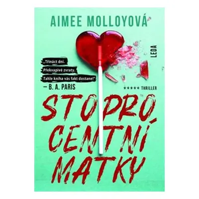 Stoprocentní matky - Aimee Molloyová