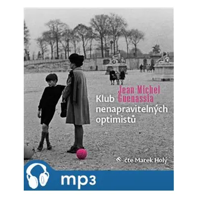 Klub nenapravitelných optimistů, mp3 - Jean-Michel Guenassia