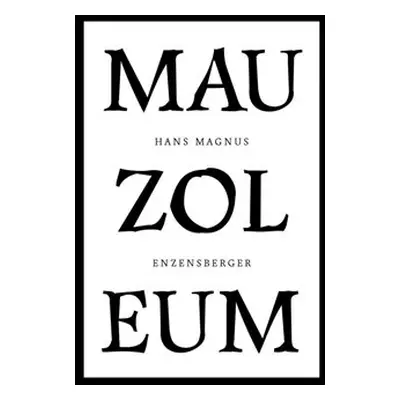 Mauzoleum - Hans Magnus Enzensberger