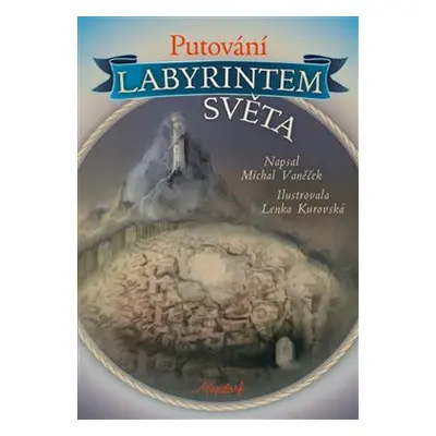 Putování labyrintem světa - Michal Vaněček