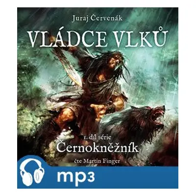 Vládce vlků, mp3 - Juraj Červenák