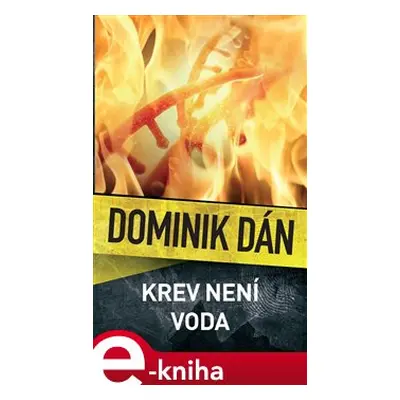 Krev není voda - Dominik Dán