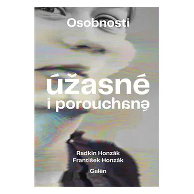 Osobnosti úžasné i porouchané - Radkin Honzák, František Honzák