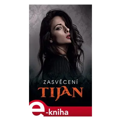 Zasvěcení - Tijan