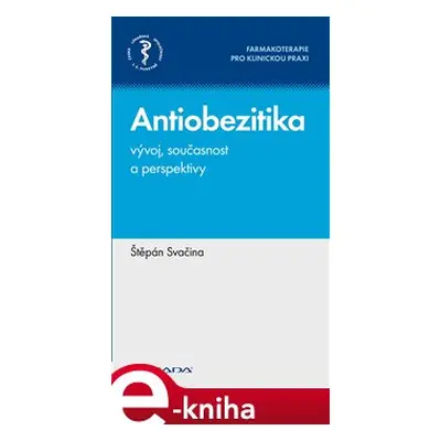 Antiobezitika - vývoj, současnost a perspektivy - Štěpán Svačina