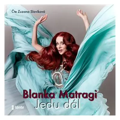 Jedu dál - Blanka Matragi