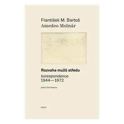 Rozvaha mužů středu - František Michálek Bartoš, Amedeo Molnár