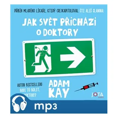 Jak svět přichází o doktory, mp3 - Adam Kay