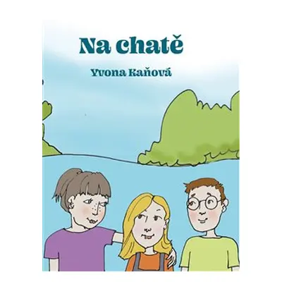 Na chatě - Yvona Kaňová