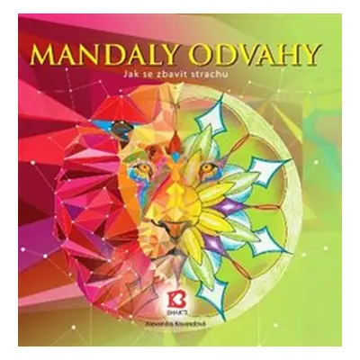 Mandaly odvahy - Alexandra Kovandová