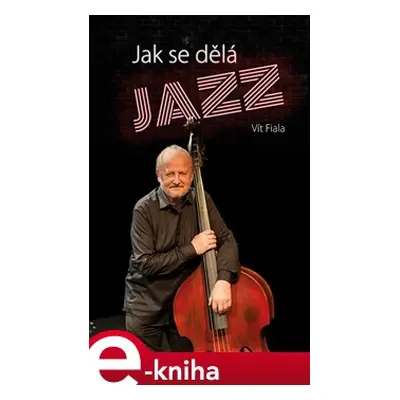 Jak se dělá jazz - Vít Fiala