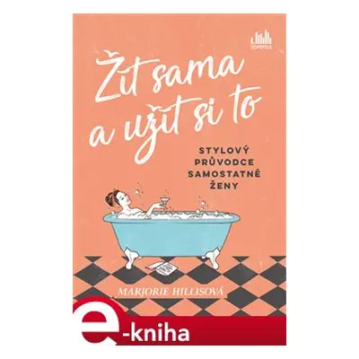 Žít sama a užít si to - Marjorie Hillisová