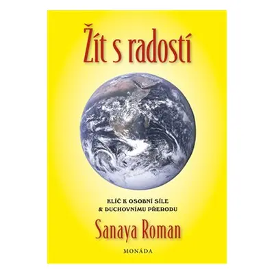 Žít s radostí - Sanaya Roman