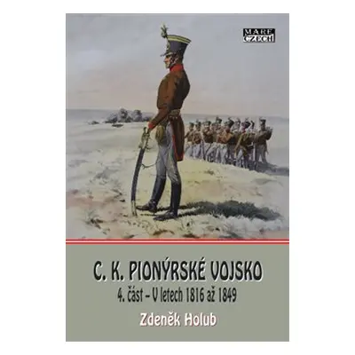 C.K. Pionýrské vojsko - 4. část - Zdeněk Holub