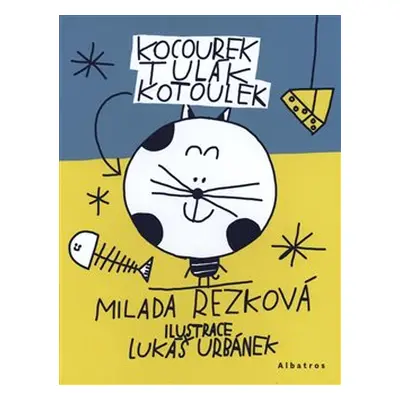 Kocourek Tulák Kotoulek - Milada Rezková