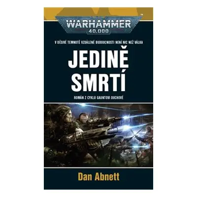 Jedině smrtí - Dan Abnett