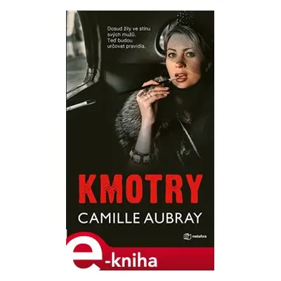 Kmotry - Camille Aubray